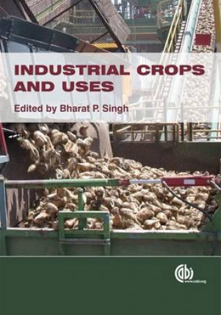 Kniha Industrial Crops and Uses Bharat P. Singh
