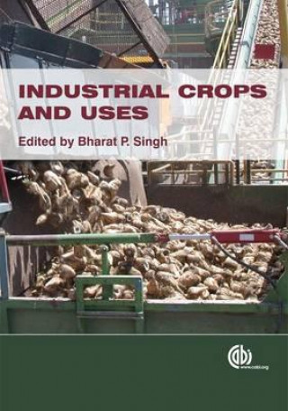 Książka Industrial Crops and Uses Bharat P. Singh