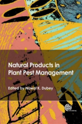 Knjiga Natural Products in Plant Pest Management Nawal Kishore Dubey