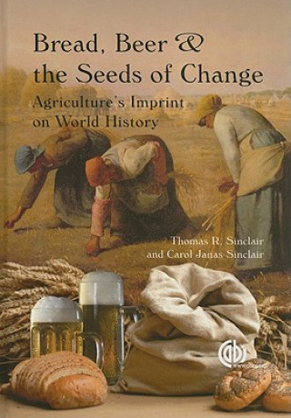 Książka Bread, Beer and the Seeds of Change T.R. Sinclair