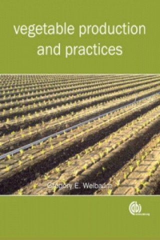 Kniha Vegetable Production and Practices G. E. Welbaum
