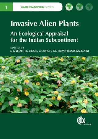 Kniha Invasive Alien Plants J. R. Bhatt