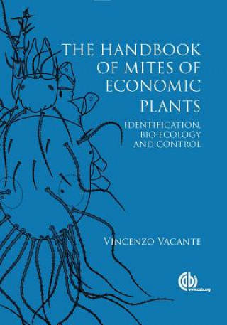 Könyv Handbook of Mites of Economic Plants Vincenzo Vacante