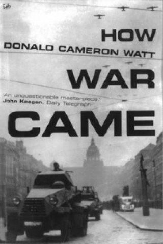 Book How War Came Donald Cameron Watt