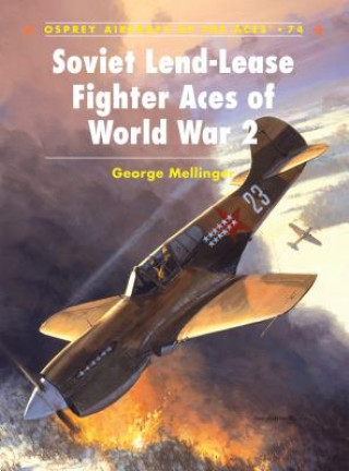 Carte Soviet Lend-Lease Fighter Aces of World War 2 George Mellinger
