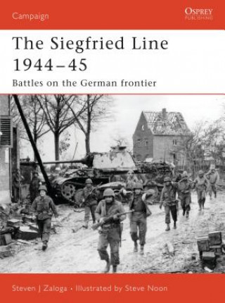 Kniha Siegfried Line 1944-45 Steven J. Zaloga