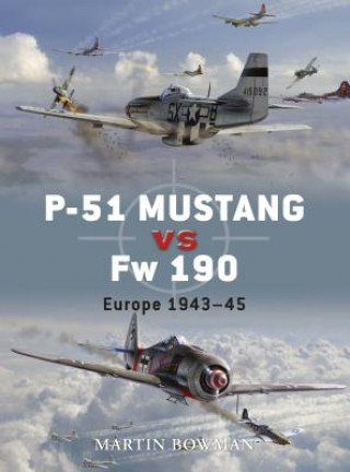 Kniha P-51 Mustang vs Fw 190 Martin Bowman