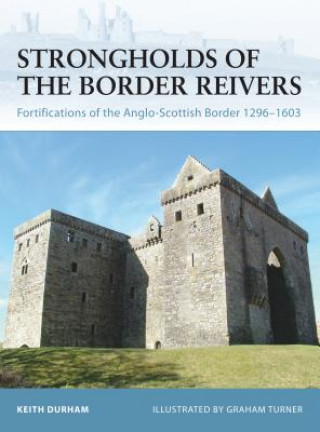Książka Strongholds of the Border Reivers Keith Durham