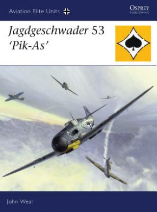 Książka Jagdgeschwader 53 'Pik-as' John Weal