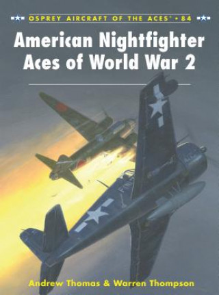 Kniha American Nightfighter Aces of World War 2 Warren Thompson