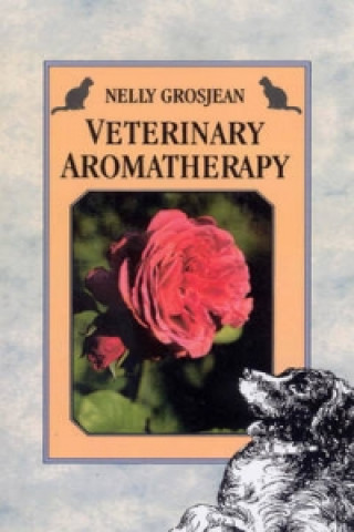 Книга Veterinary Aromatherapy Nelly Grosjean