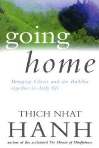 Knjiga Going Home Thich Nhat Hanh