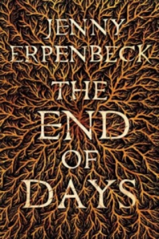 Carte End of Days Jenny Erpenbeck