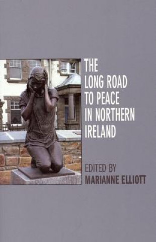 Książka Long Road to Peace in Northern Ireland Marianne Elliott