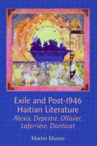 Knjiga Exile and Post-1946 Haitian Literature Martin Munro