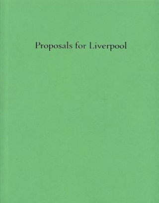 Könyv Proposals for Liverpool Peter Liversidge