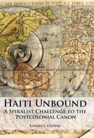 Kniha Haiti Unbound Kaiama L. Glover