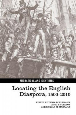 Carte Locating the English Diaspora, 1500-2010 Tanja Bueltmann