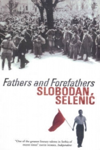 Książka Fathers and Forefathers Slobodan Selenic