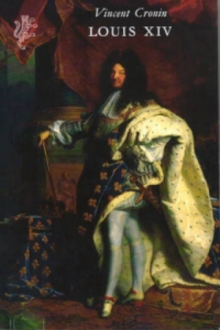 Kniha Louis XIV Vincent Cronin