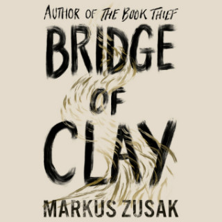 Audio Bridge of Clay Markus Zusak