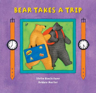 Kniha Bear Takes a Trip Stella Blackstone