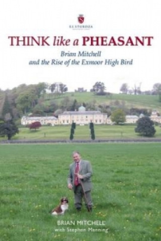 Könyv Think Like a Pheasant Brian Mitchell