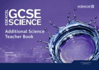 Livre Edexcel GCSE Science: Additional Science Teacher Book Mark Levesley