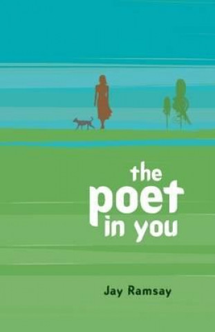 Book Poet in You, The Jay Ramsay