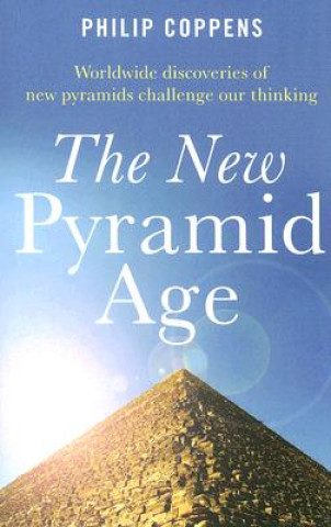 Könyv New Pyramid Age Phillip Coppens