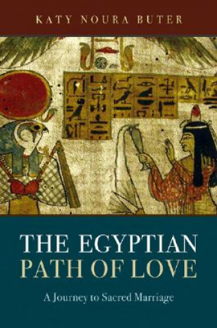 Knjiga Egyptian Path of Love Katy Noura Butler