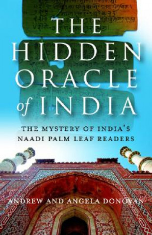 Livre Hidden Oracle of India, The - The Mystery of India`s Naadi Palm Leaf Readers Andrew Donovan