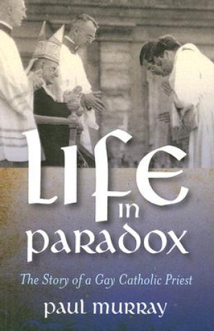 Kniha Life in Paradox Paul Edward Murray