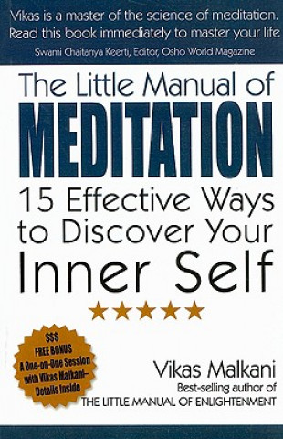Könyv Little Manual of Meditation, The - 15 Effective Ways to Discover Your Inner Self Vikas Malkani