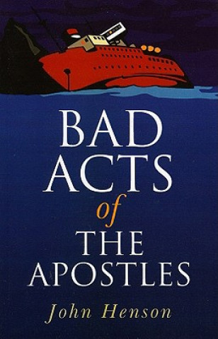 Libro Bad Acts of the Apostles John Clifford Henson