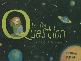 Kniha Q is for Question Tiffany Poirier