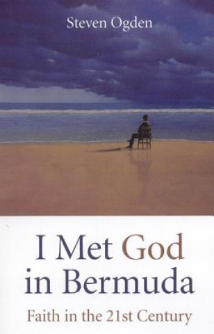 Carte I Met God in Bermuda Steven G. Ogden