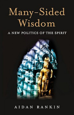 Buch Many-Sided Wisdom - A New Politics of the Spirit Aidan Rankin