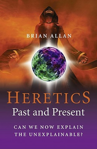 Книга Heretics - Past and Present Brian Allan