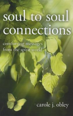 Könyv Soul to Soul Connections Carole Obley