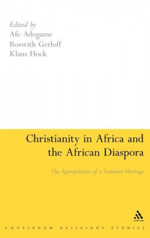 Carte Christianity in Africa and the African Diaspora Afe Adogame