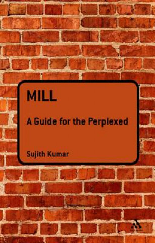 Könyv Mill: A Guide for the Perplexed Sujith Kumar