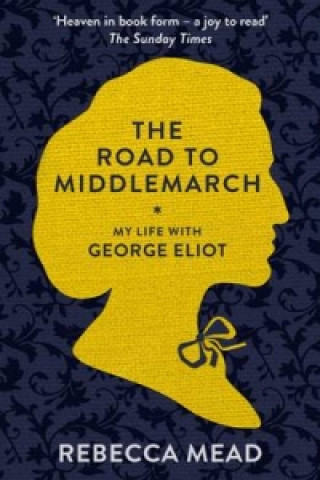 Carte Road to Middlemarch Rebecca Mead