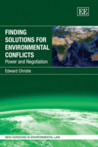 Carte Finding Solutions for Environmental Conflicts - Power and Negotiation Edward Christie