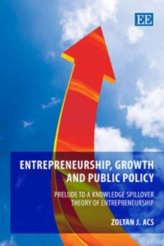 Könyv Entrepreneurship, Growth and Public Policy Zoltan J. Acs