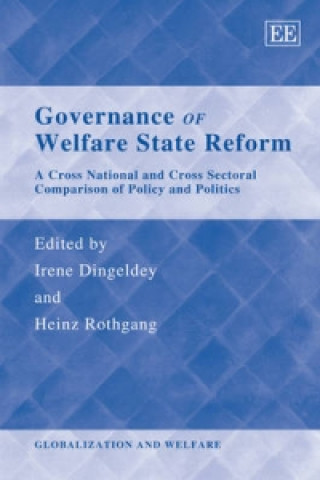 Książka Governance of Welfare State Reform - A Cross National and Cross Sectoral Comparison of Policy and Politics 