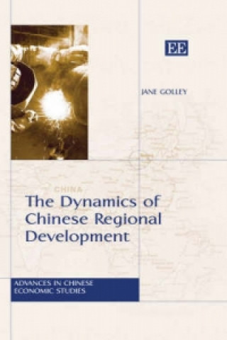 Книга Dynamics of Chinese Regional Development Jane Golley