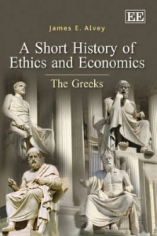 Buch Short History of Ethics and Economics James E. Alvey