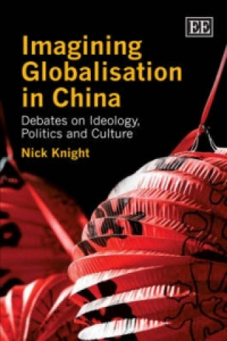 Knjiga Imagining Globalisation in China Nick Knight