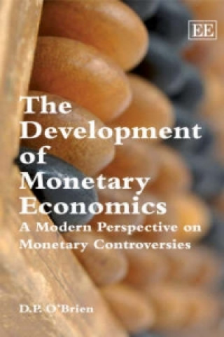 Kniha Development of Monetary Economics - A Modern Perspective on Monetary Controversies D.P. O'Brien